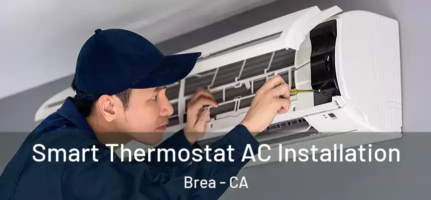  Smart Thermostat AC Installation Brea - CA