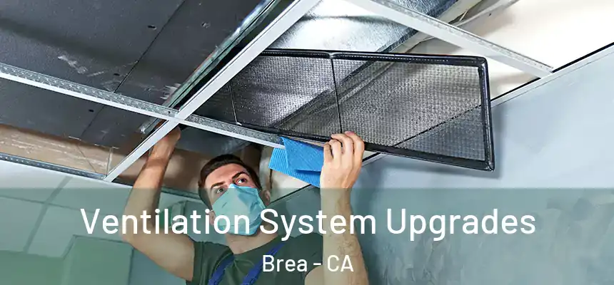Ventilation System Upgrades Brea - CA